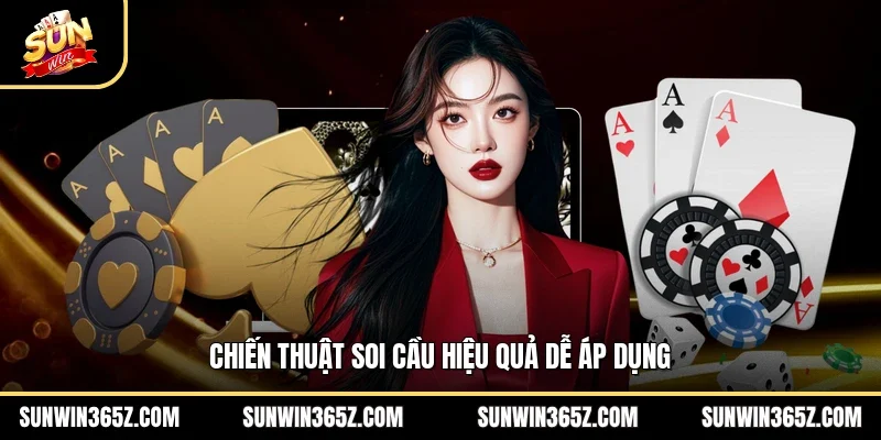 Chiến thuật soi cầu hiệu quả dễ áp dụng