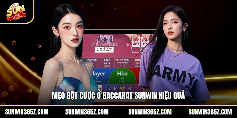 Mẹo đặt cược ở baccarat Sunwin hiệu quả