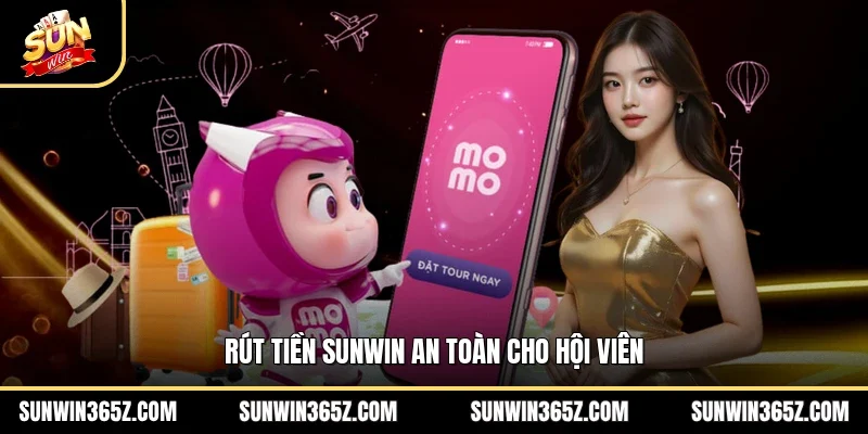 Rút tiền Sunwin an toàn cho hội viên