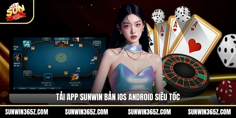 Tải app Sunwin bản iOS Android siêu tốc