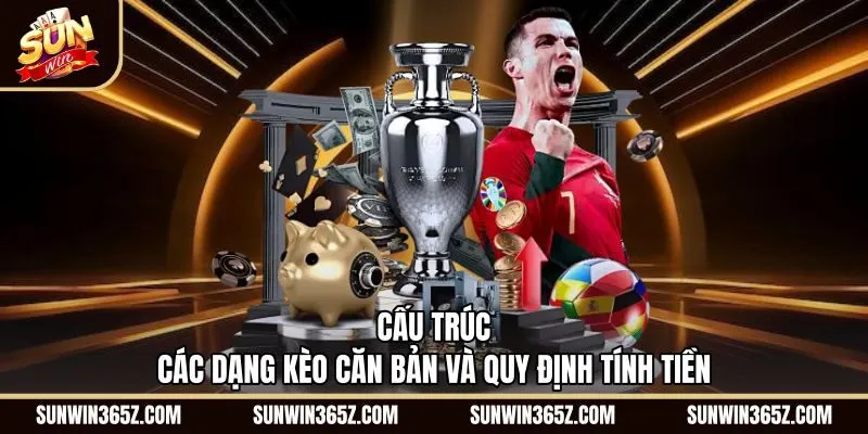 Quy tắc tính tiền kèo Thể Thao Sunwin chuẩn xác minh bạch