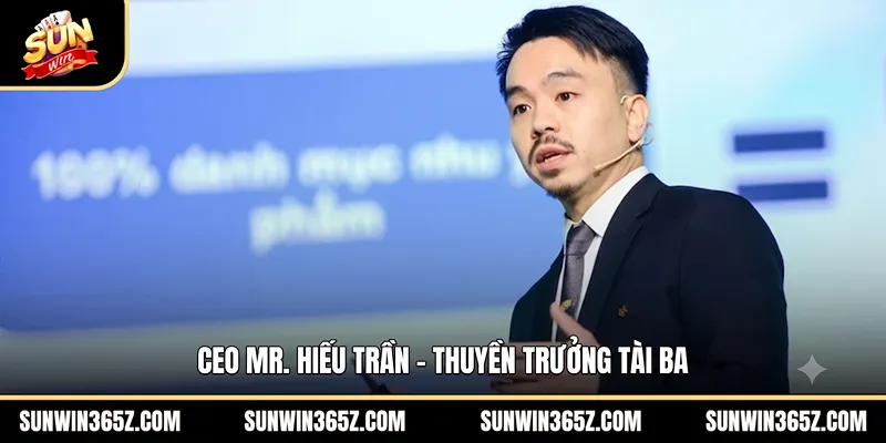 CEO MR Hiếu Trần - thuyền trưởng tài ba