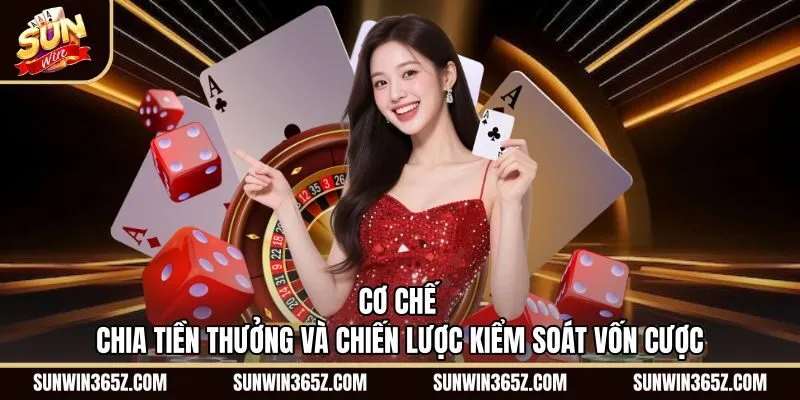 Cơ chế chia hũ cược cùng chiến thuật chơi Xì Tố Sunwin