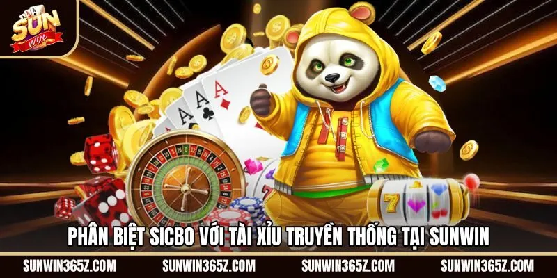 Bảng so sánh Sicbo Sunwin và hình thức Tài Xỉu truyền thống