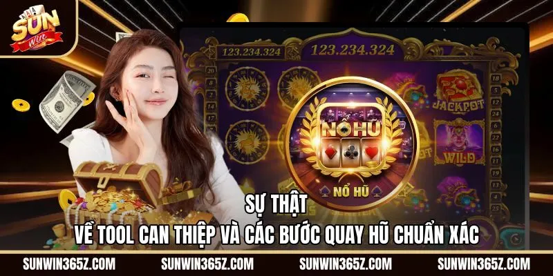 Quy trình quay chuẩn xác và cách nổ hũ Sunwin an toàn